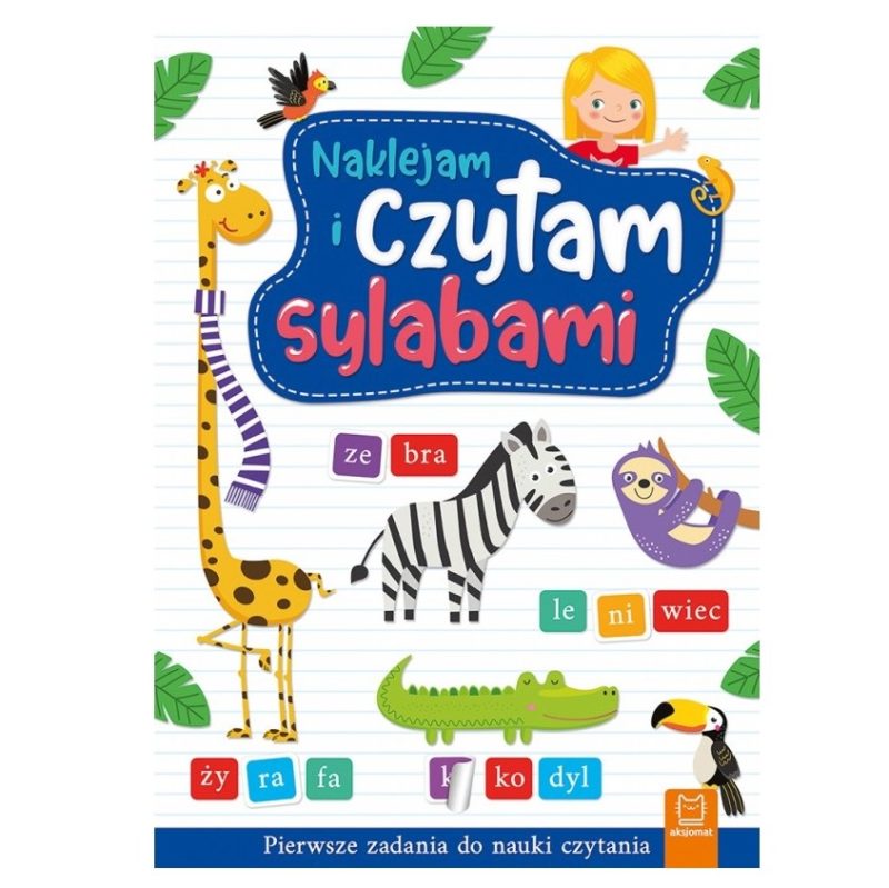 Ksiazki Do Nauki Dla 4 Latka Naklejam i czytam sylabami. Pierwsze zadania do nauki czytania - Zak Leszno